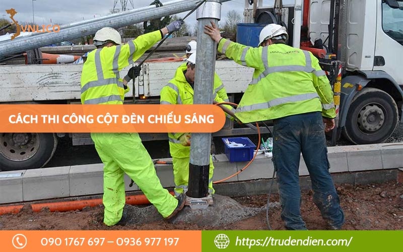 cach-thi-cong-cot-den-chieu-sang