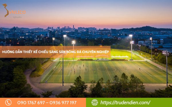 huong-dan-thiet-ke-chieu-sang-san-bong-da