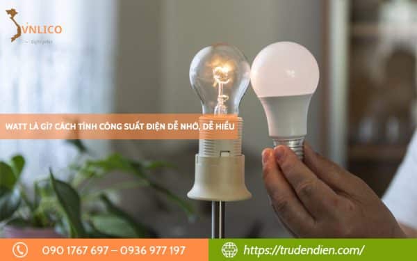 watt-la-gi-cach-tinh-cong-suat-dien-de-nho-de-hieu