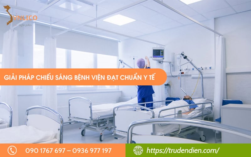 giai-phap-chieu-sang-benh-vien-dat-chuan-y-te