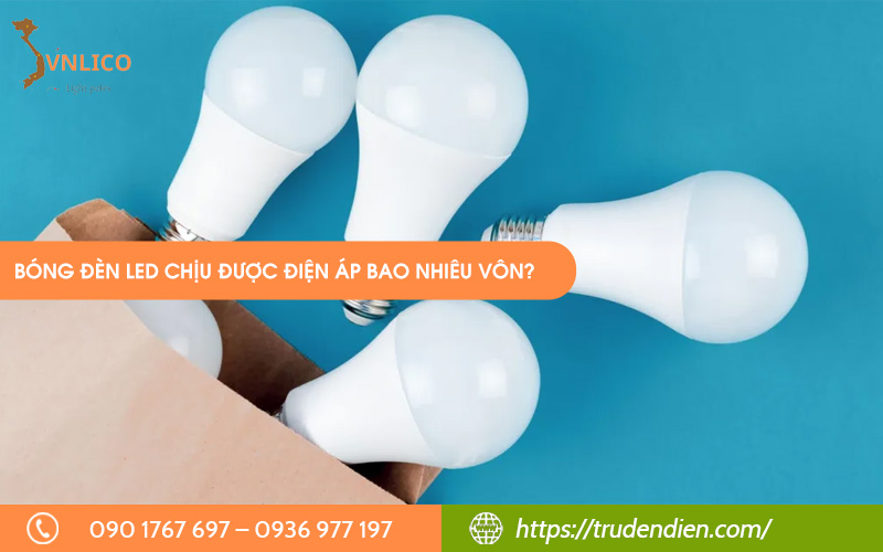 bong-den-led-chiu-duoc-dien-ap-bao-nhieu-von
