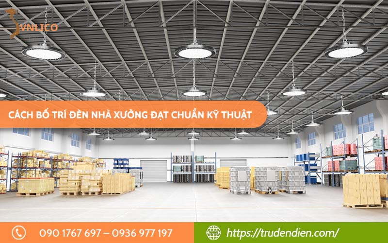 cach-bo-tri-den-nha-xuong-dat-chuan-ky-thuat