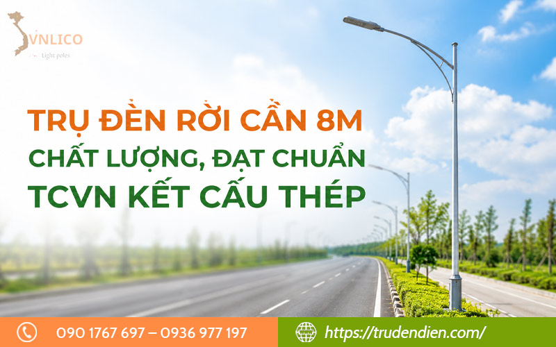 tru-den-roi-can-8m