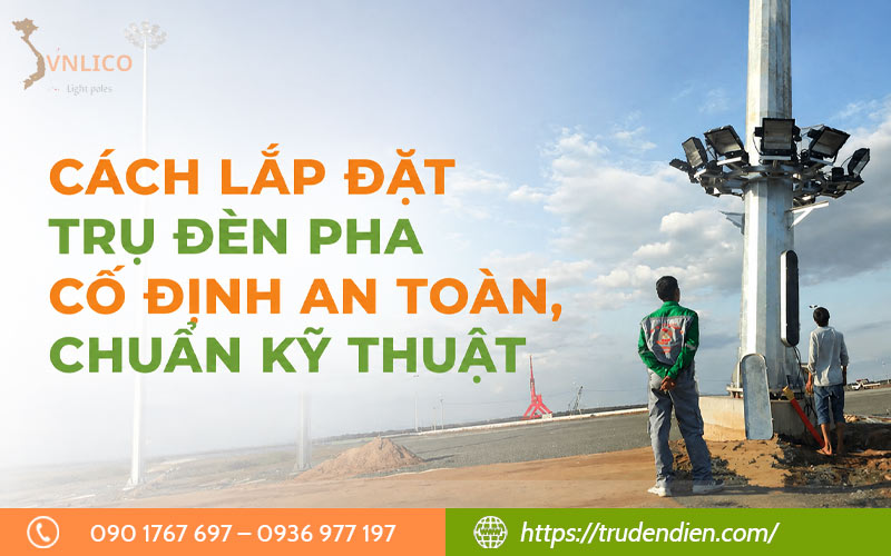 cach-lap-dat-tru-den-pha-co-dinh