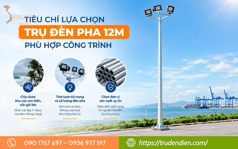 tieu-chi-lua-chon-tru-den-pha-12m-phu-hop-cong-trinh