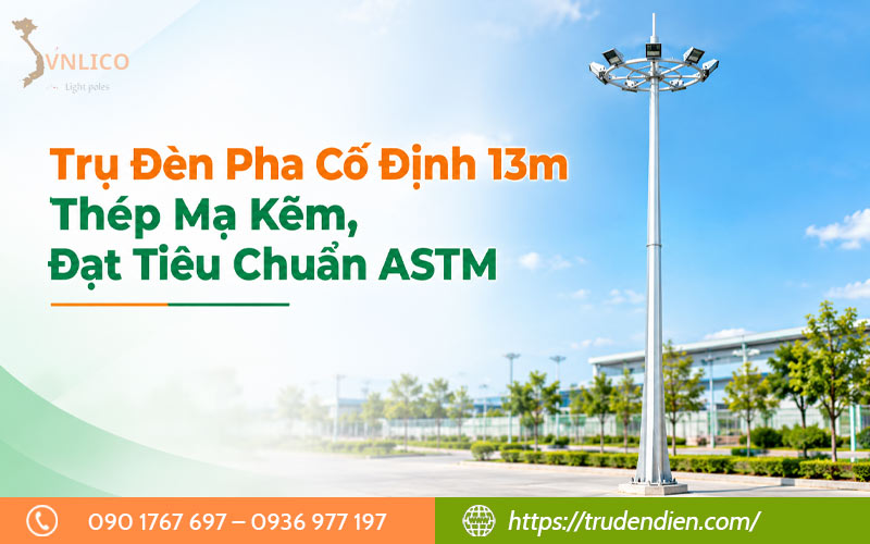 tru-den-pha-co-dinh-13m