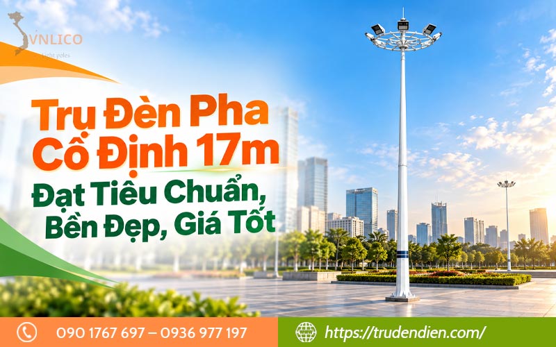 tru-den-pha-co-dinh-17m