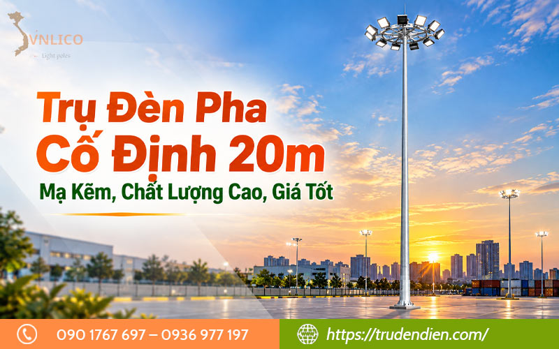 tru-den-pha-co-dinh-20m
