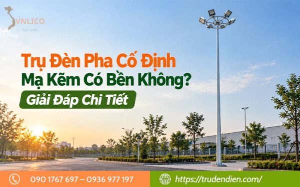 tru-den-pha-co-dinh-ma-kem-co-ben-khong